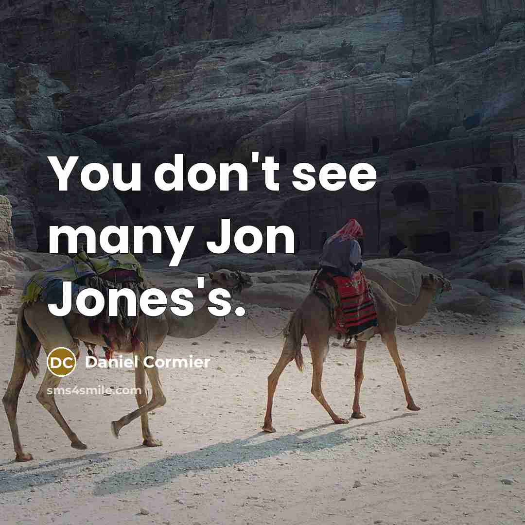 “You don't see many Jon Jones's.” quote by Daniel Cormier