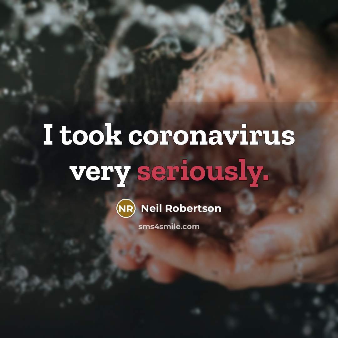 “I took coronavirus very seriously.” quote by Neil Robertson