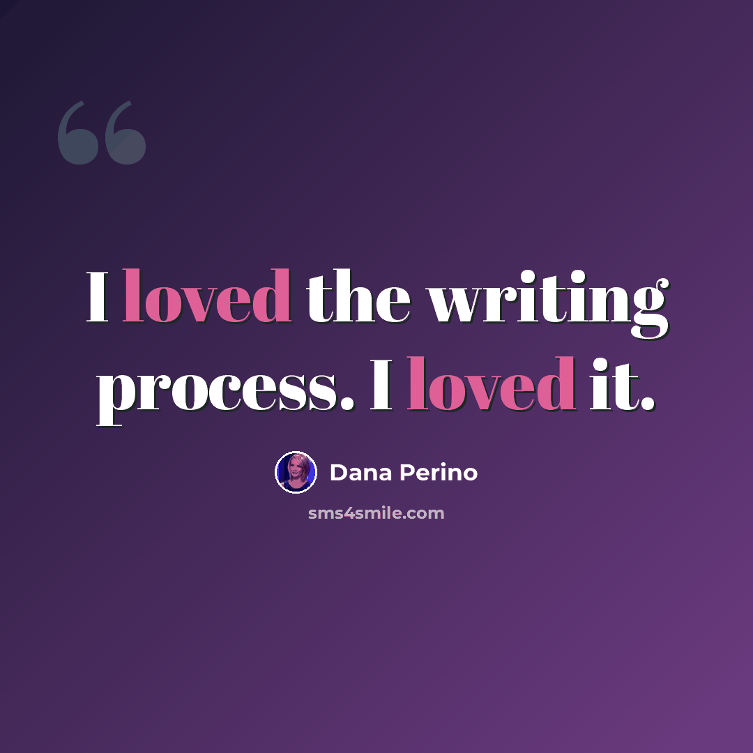 “I loved the writing process. I loved it.” quote by Dana Perino