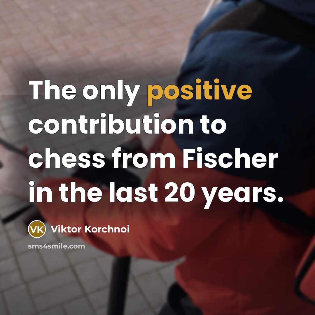 “The only positive contribution to chess from Fischer in the last 20 years.” quote by Viktor Korchnoi