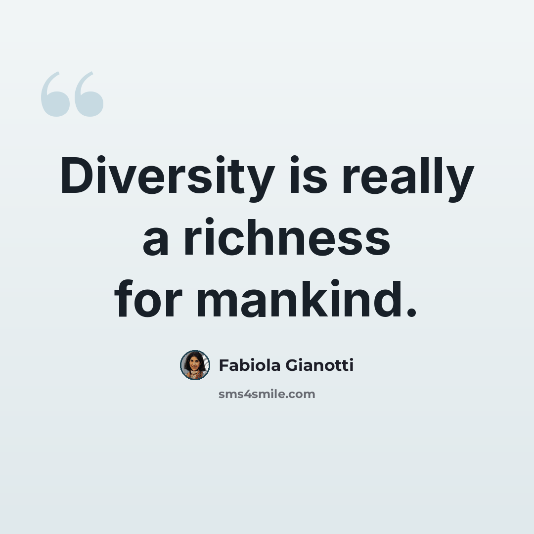 “Diversity is really a richness for mankind.” quote by Fabiola Gianotti