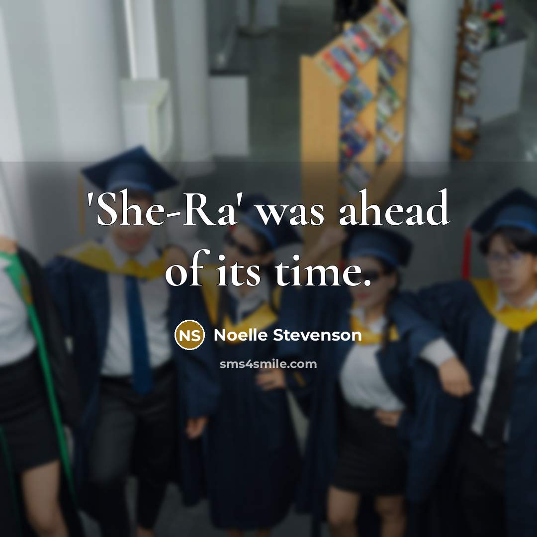 “'She-Ra' was ahead of its time.” quote by Noelle Stevenson