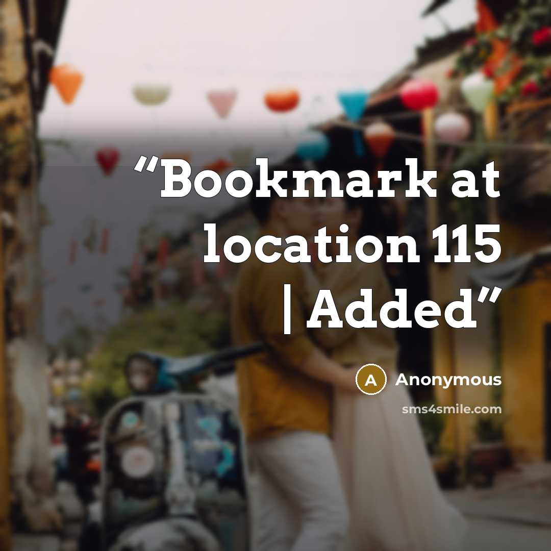 “Bookmark at location 115 | Added” quote by Anonymous