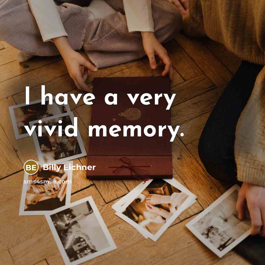 “I have a very vivid memory.” quote by Billy Eichner