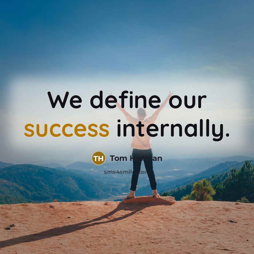 “We define our success internally.” quote by Tom Herman