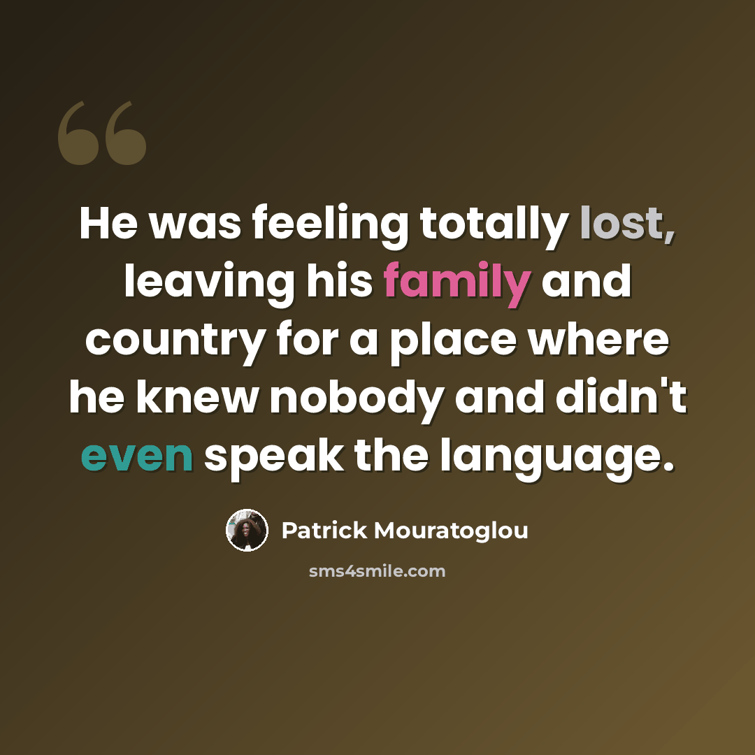 “He was feeling totally lost, leaving his family and country for a place where he knew nobody and didn't even speak the language.” quote by Patrick Mouratoglou