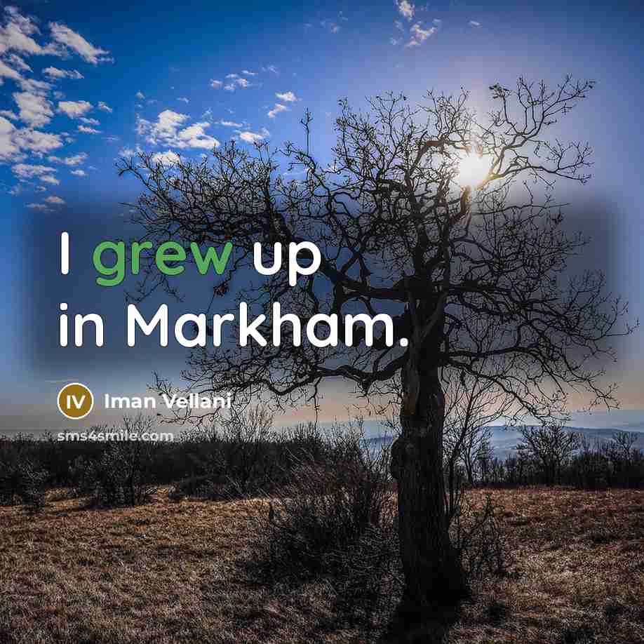 “I grew up in Markham.” quote by Iman Vellani