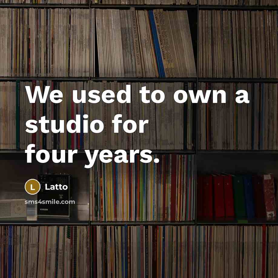 “We used to own a studio for four years.” quote by Latto