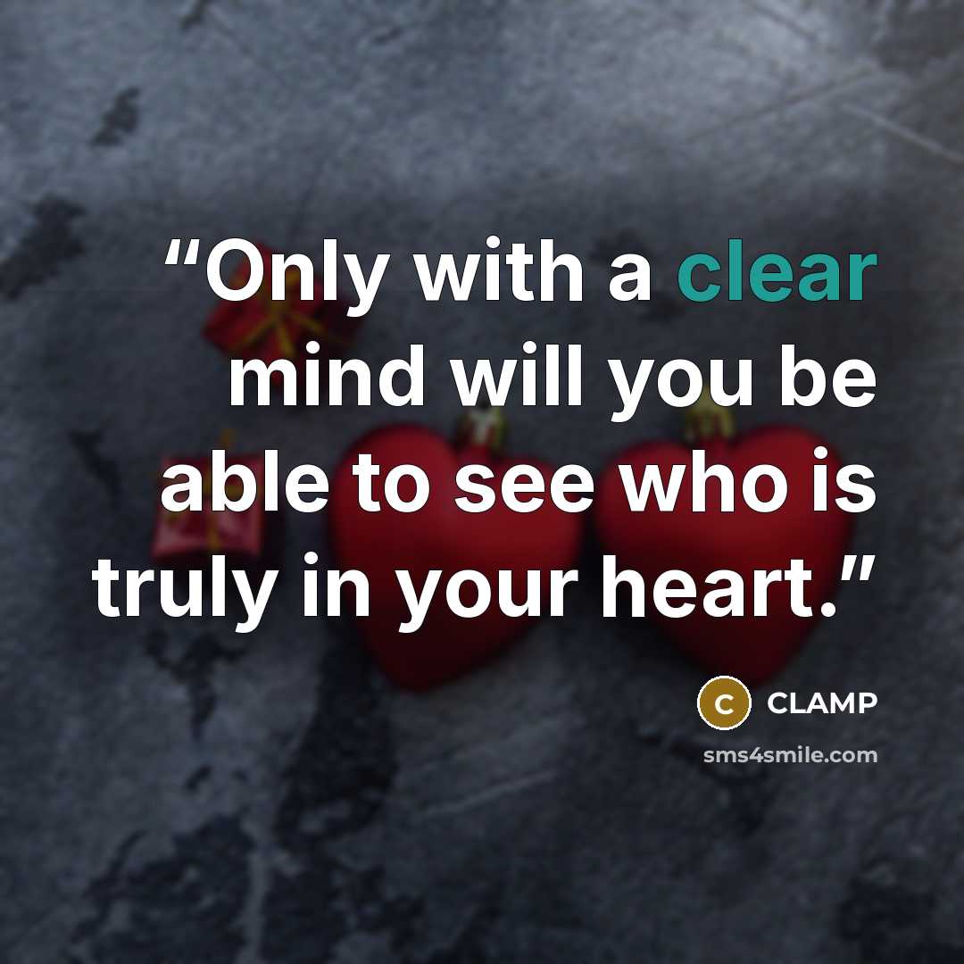 “Only with a clear mind will you be able to see who is truly in your heart.” quote by CLAMP