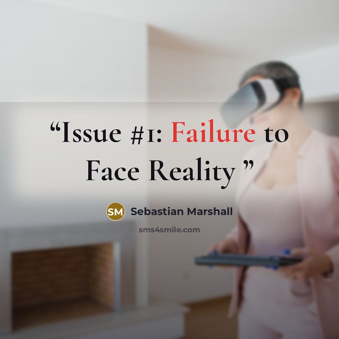 “Issue #1: Failure to Face Reality” quote by Sebastian Marshall