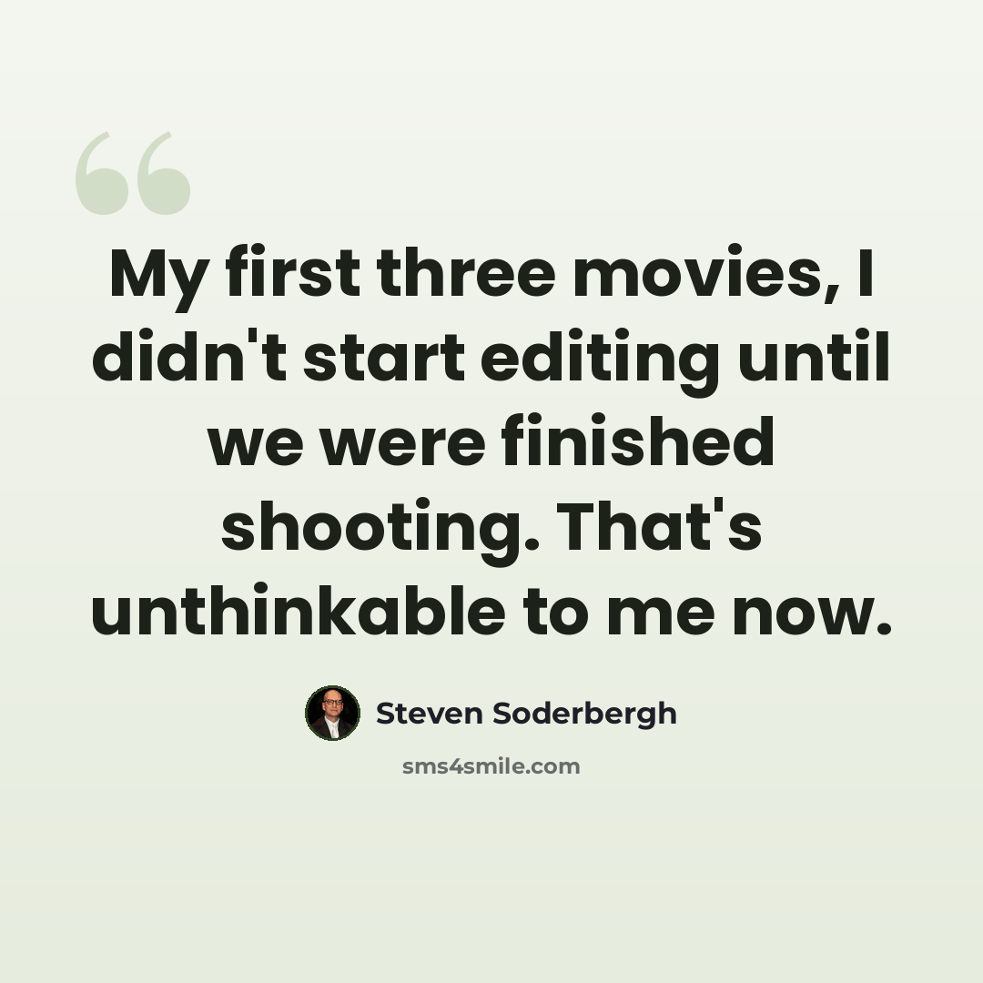 “My first three movies, I didn't start editing until we were finished shooting. That's unthinkable to me now.” quote by Steven Soderbergh