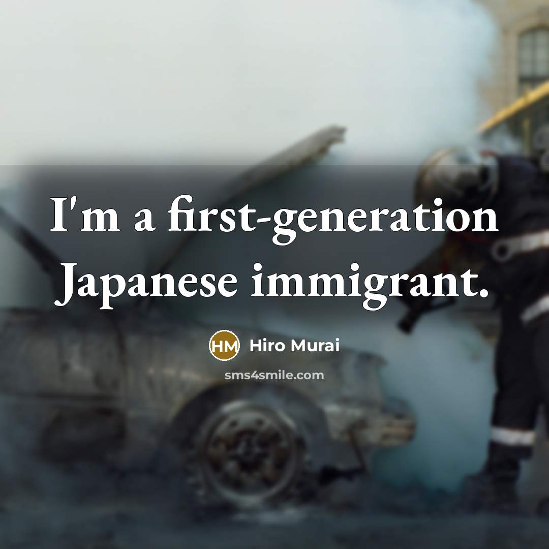 “I'm a first-generation Japanese immigrant.” quote by Hiro Murai