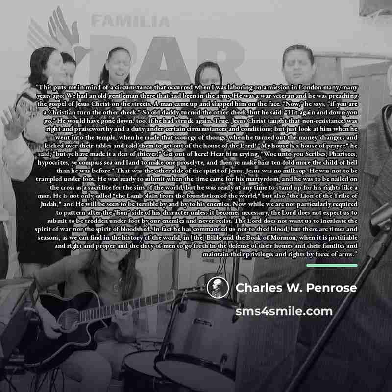 “This puts me in mind of a circumstance that occurred when I was laboring on a mission in London many, many years ago: We had an old gentleman there that had been in the army. He was a war veteran and he was preaching the gospel of Jesus Christ on the streets. A man came up and slapped him on the…” quote by Charles W. Penrose