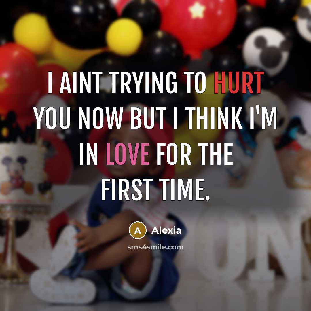 “I aint trying to hurt you now but I think I'm in love for the first time.” quote by Alexia