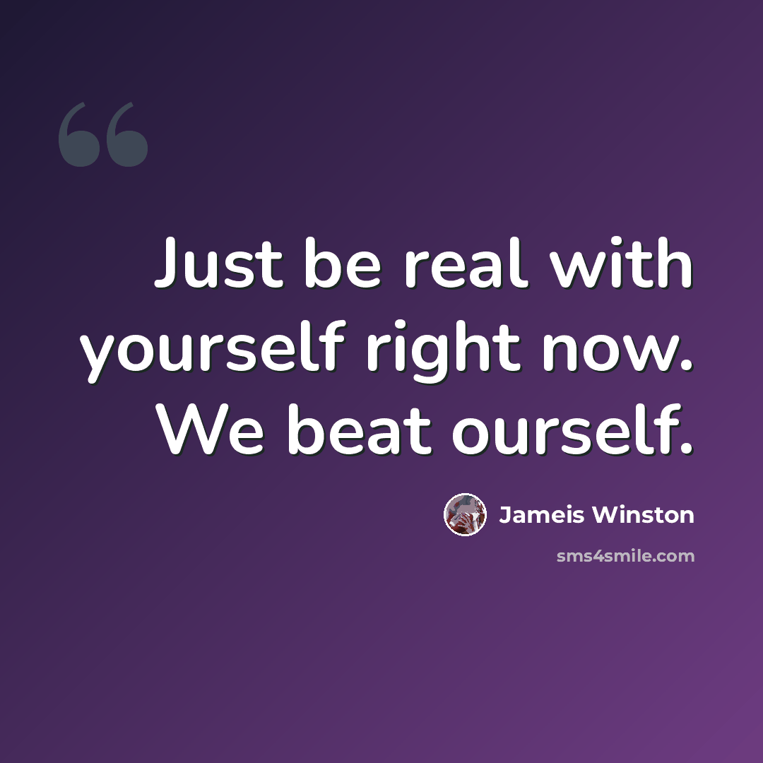 “Just be real with yourself right now. We beat ourself.” quote by Jameis Winston