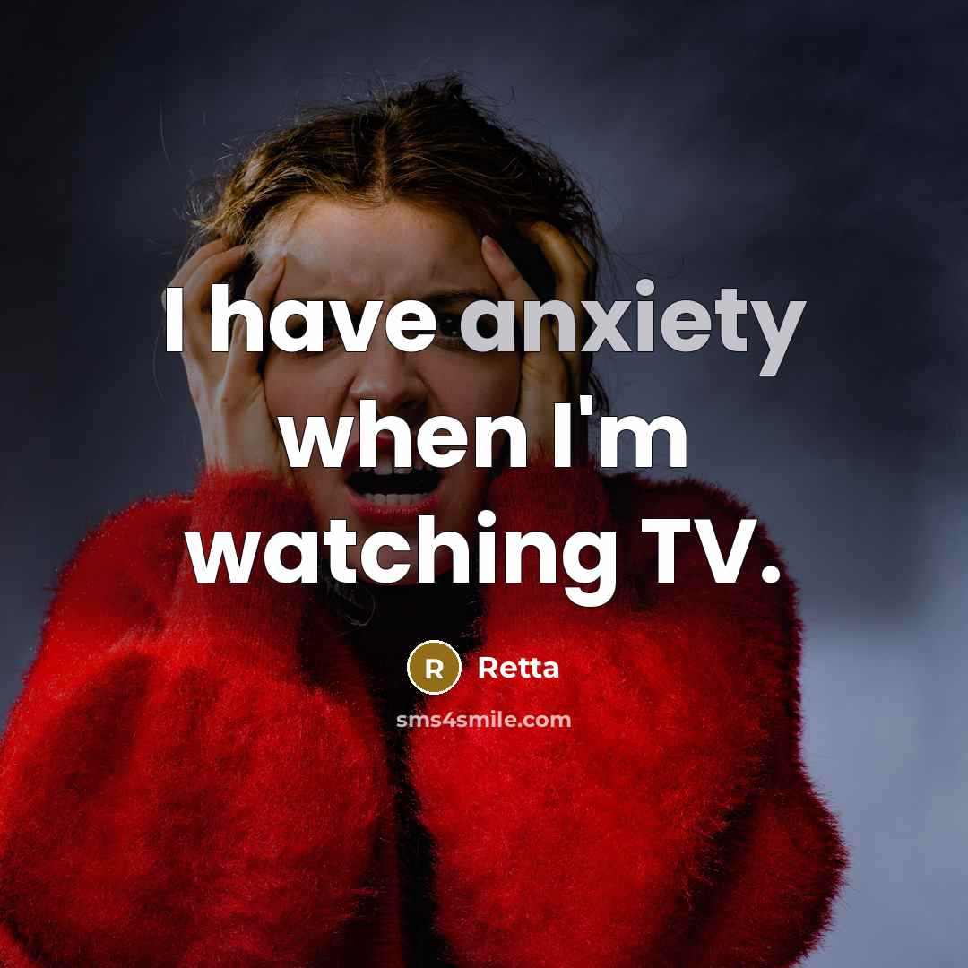 “I have anxiety when I'm watching TV.” quote by Retta