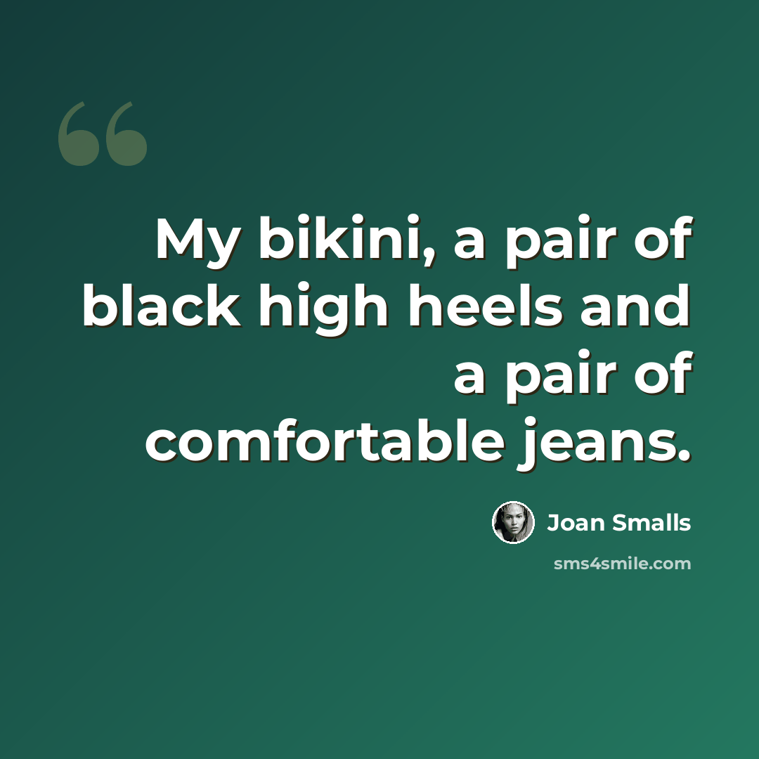 “My bikini, a pair of black high heels and a pair of comfortable jeans.” quote by Joan Smalls