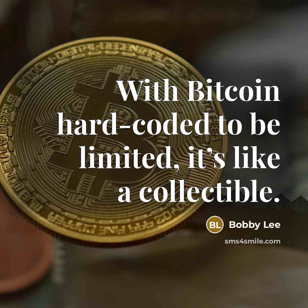 “With Bitcoin hard-coded to be limited, it’s like a collectible.” quote by Bobby Lee