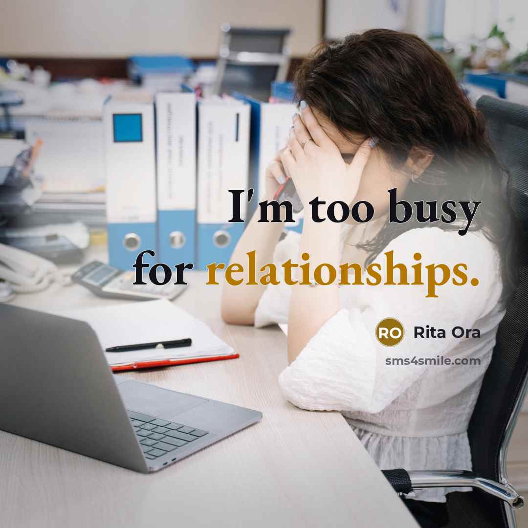 “I'm too busy for relationships.” quote by Rita Ora