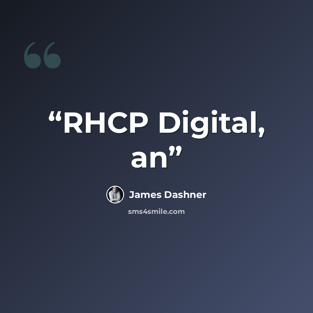 “RHCP Digital, an” quote by James Dashner