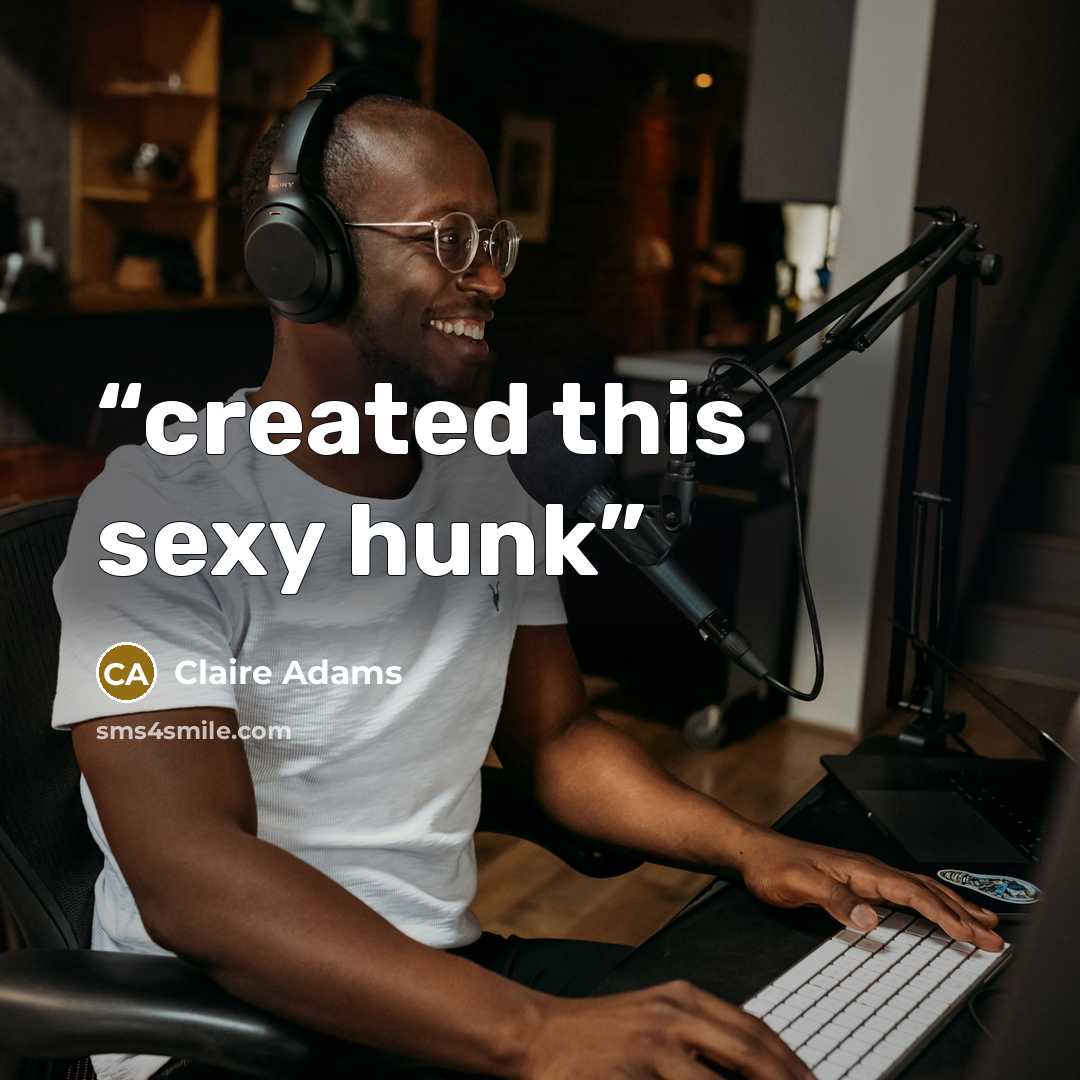 “created this sexy hunk” quote by Claire Adams