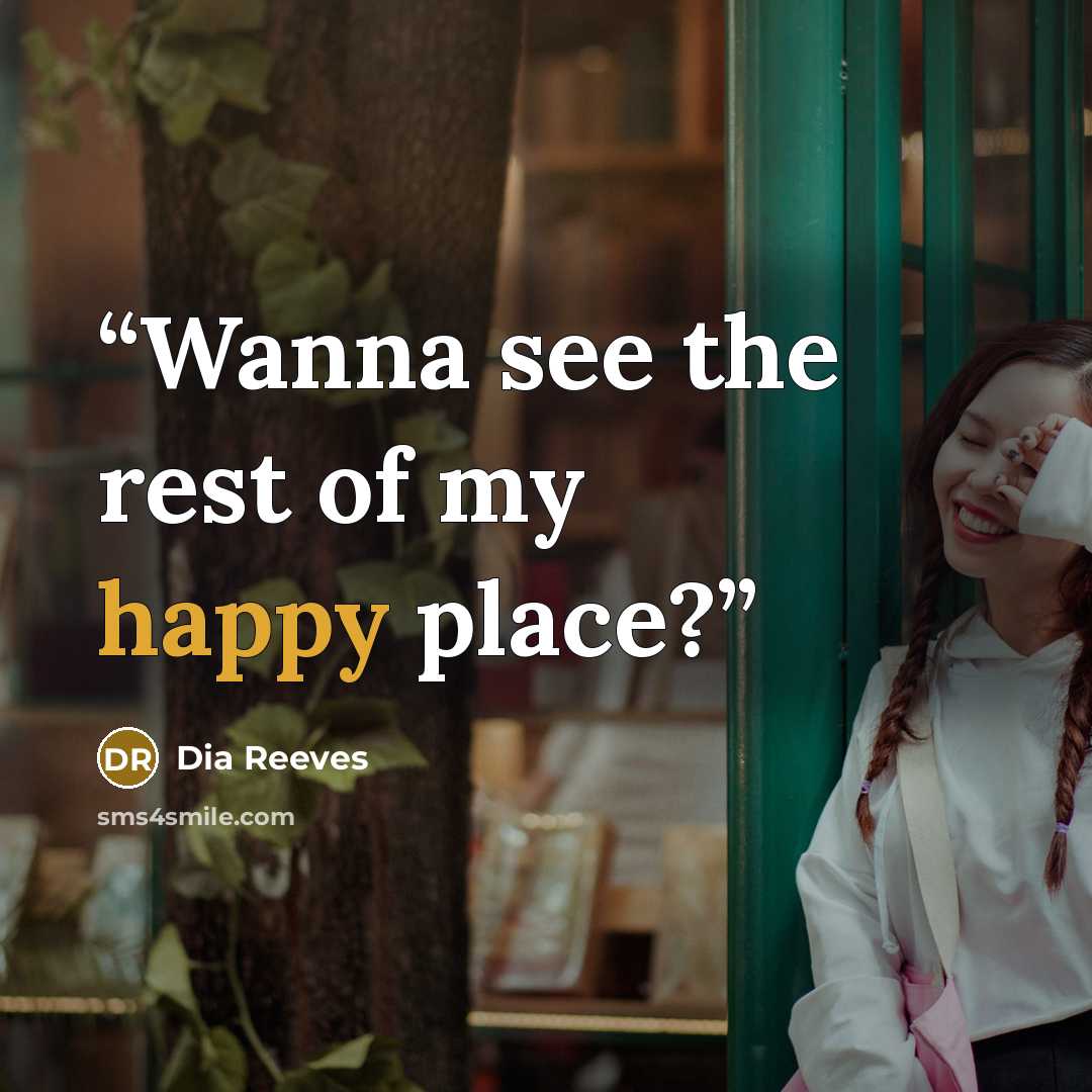 “Wanna see the rest of my happy place?” quote by Dia Reeves