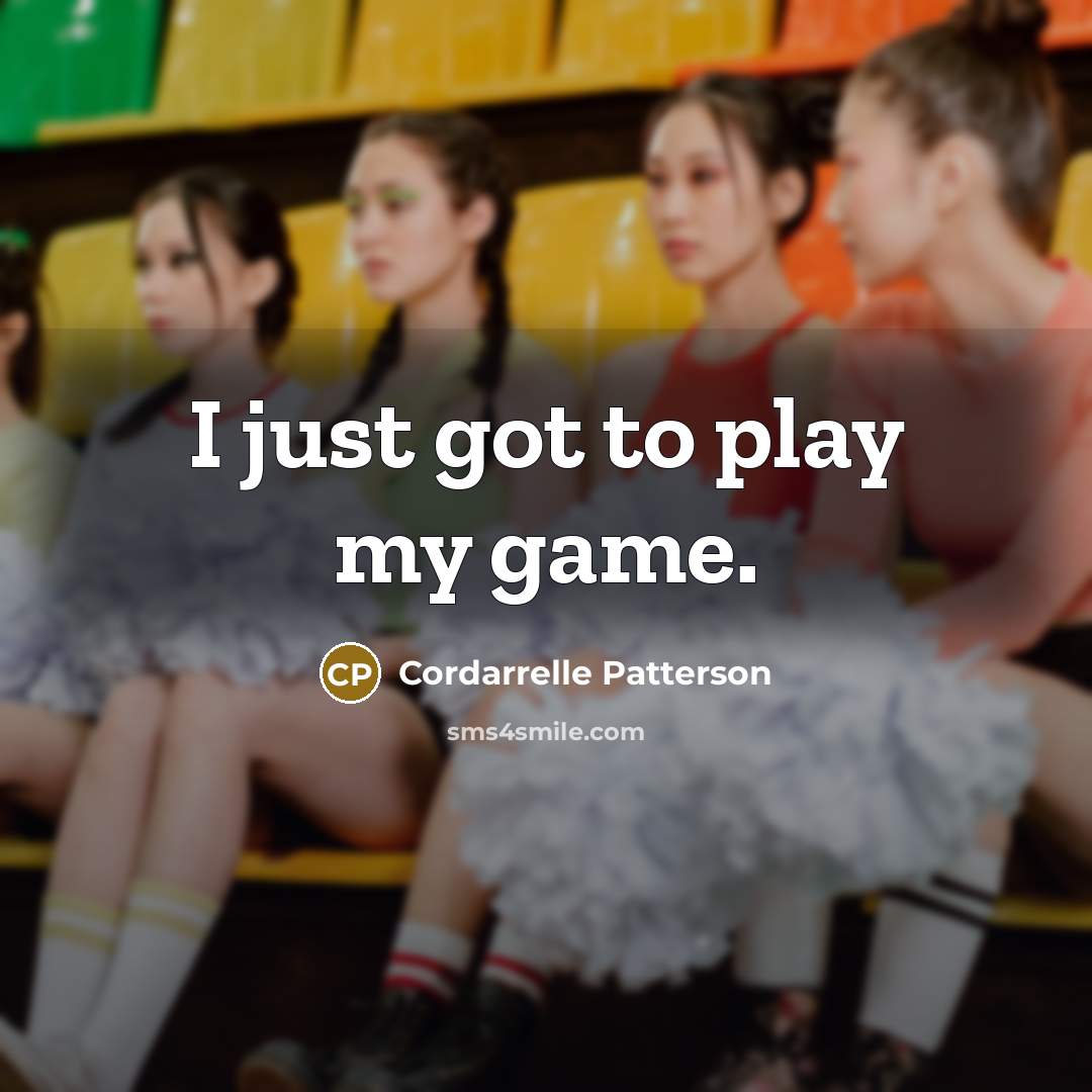 “I just got to play my game.” quote by Cordarrelle Patterson