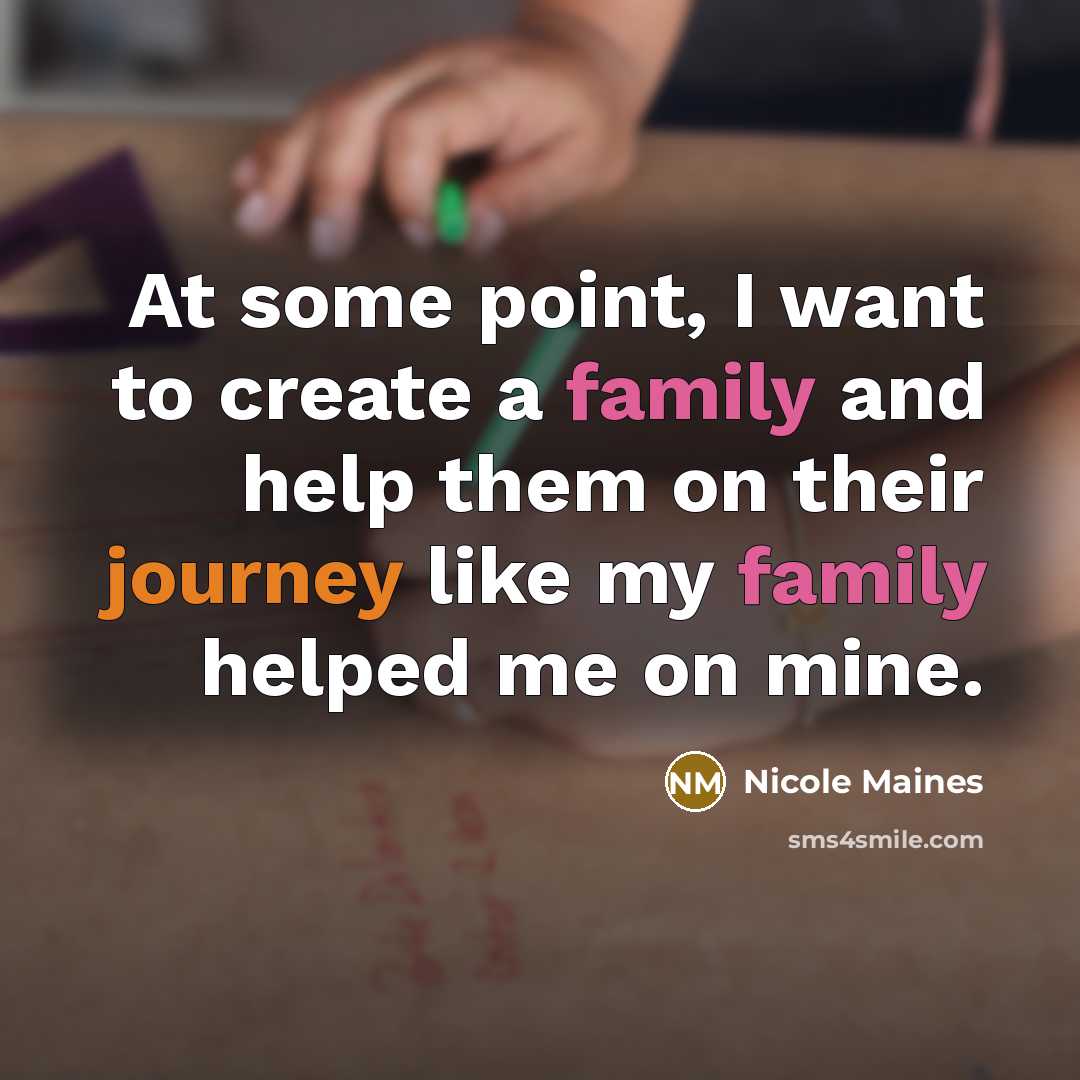 “At some point, I want to create a family and help them on their journey like my family helped me on mine.” quote by Nicole Maines