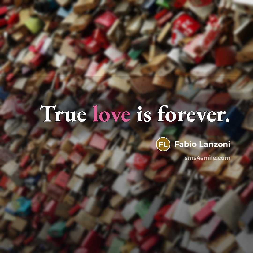 “True love is forever.” quote by Fabio Lanzoni