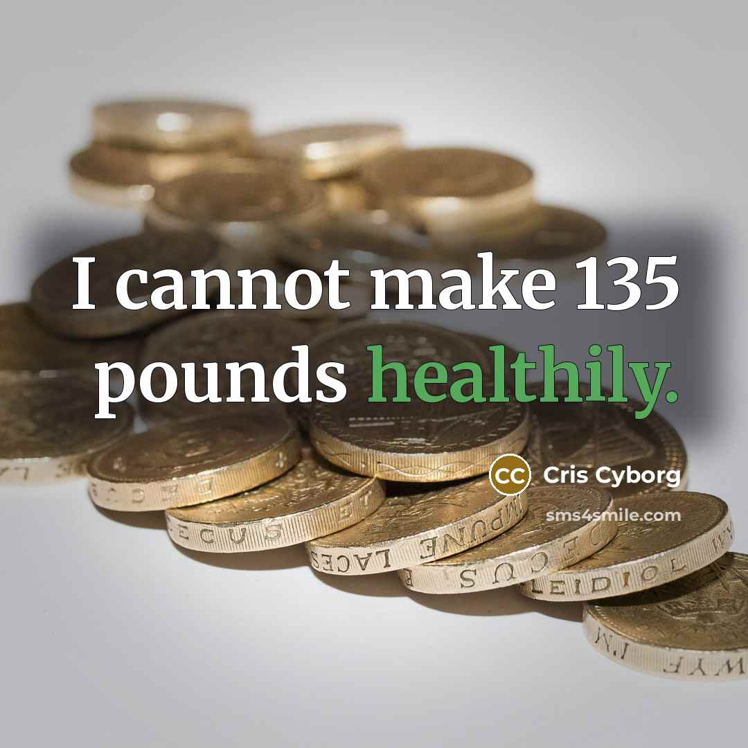 “I cannot make 135 pounds healthily.” quote by Cris Cyborg