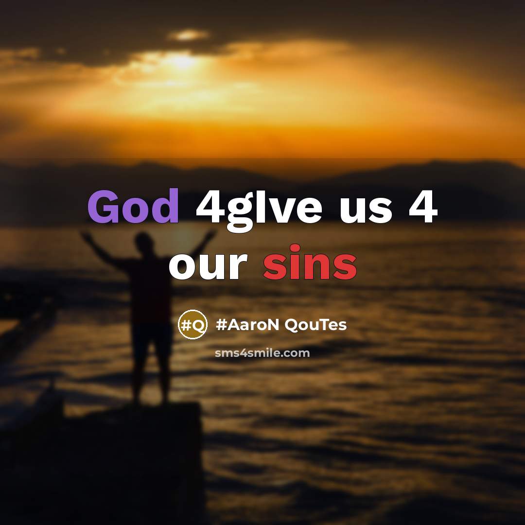 “God 4gIve us 4 our sins” quote by #AaroN QouTes