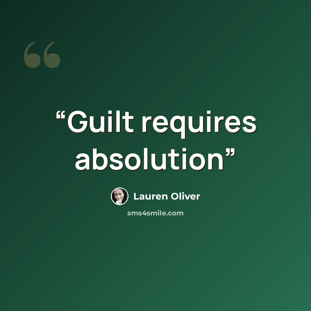 “Guilt requires absolution” quote by Lauren Oliver