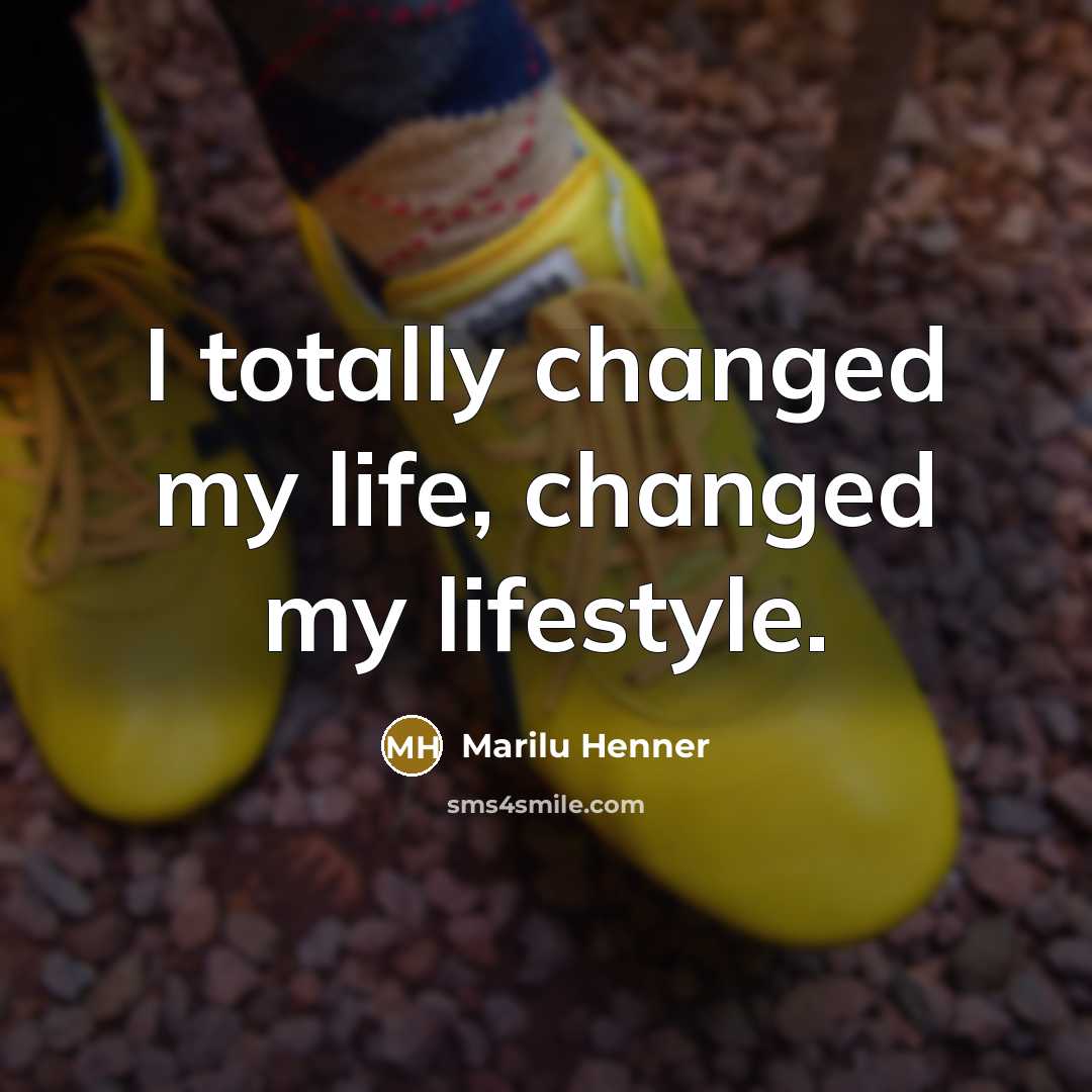 “I totally changed my life, changed my lifestyle.” quote by Marilu Henner