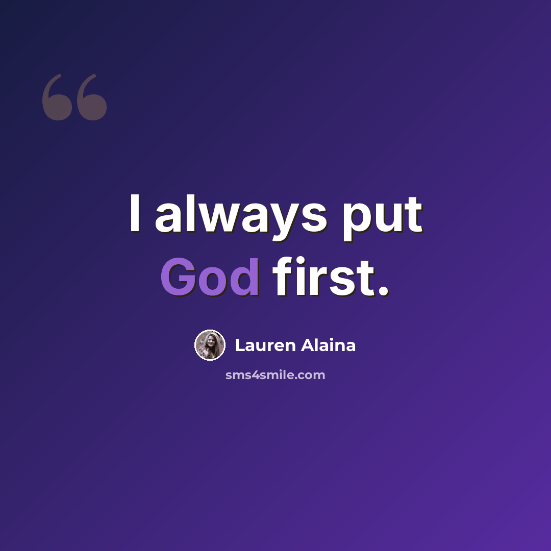 “I always put God first.” quote by Lauren Alaina