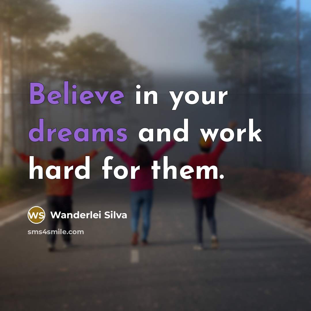 “Believe in your dreams and work hard for them.” quote by Wanderlei Silva