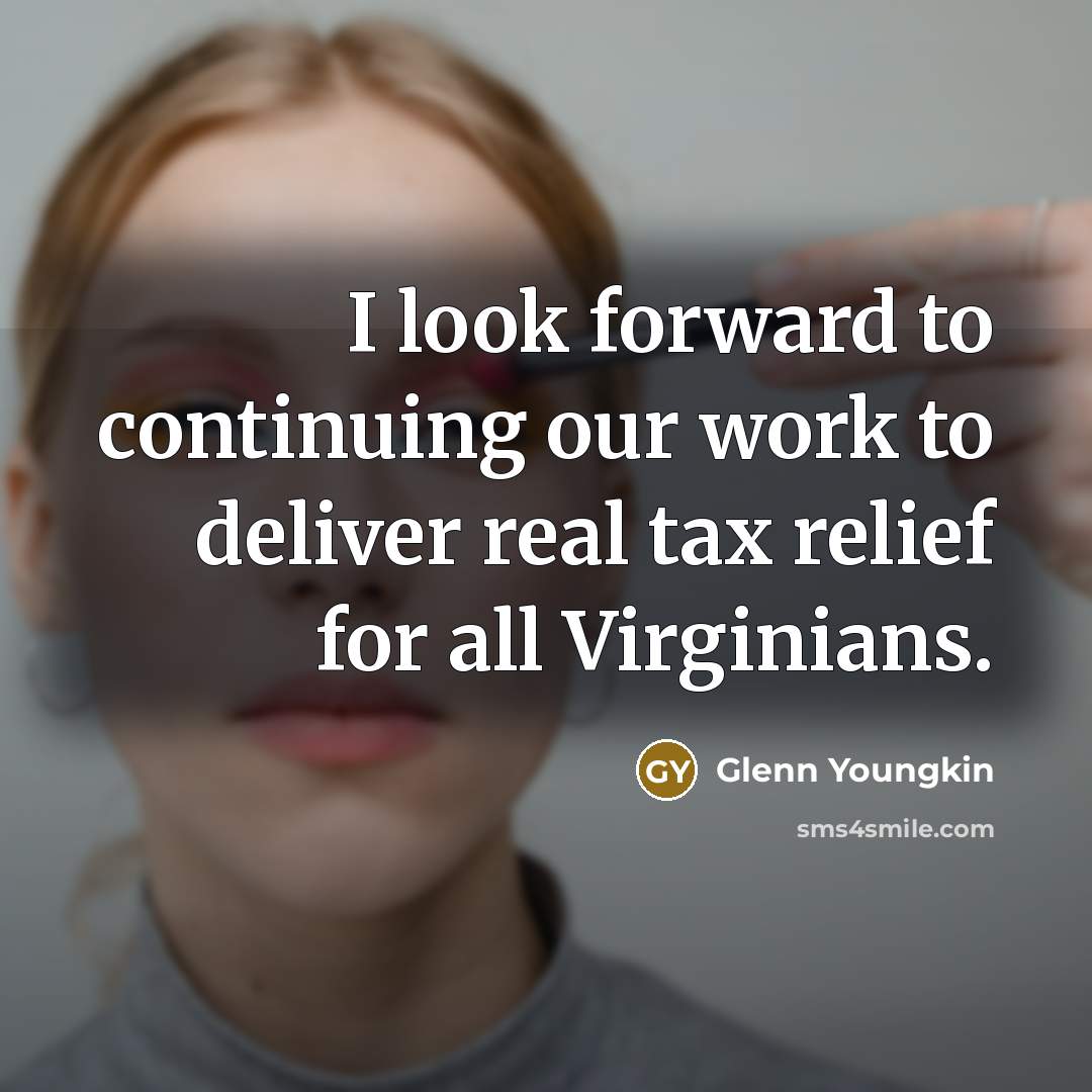 “I look forward to continuing our work to deliver real tax relief for all Virginians.” quote by Glenn Youngkin