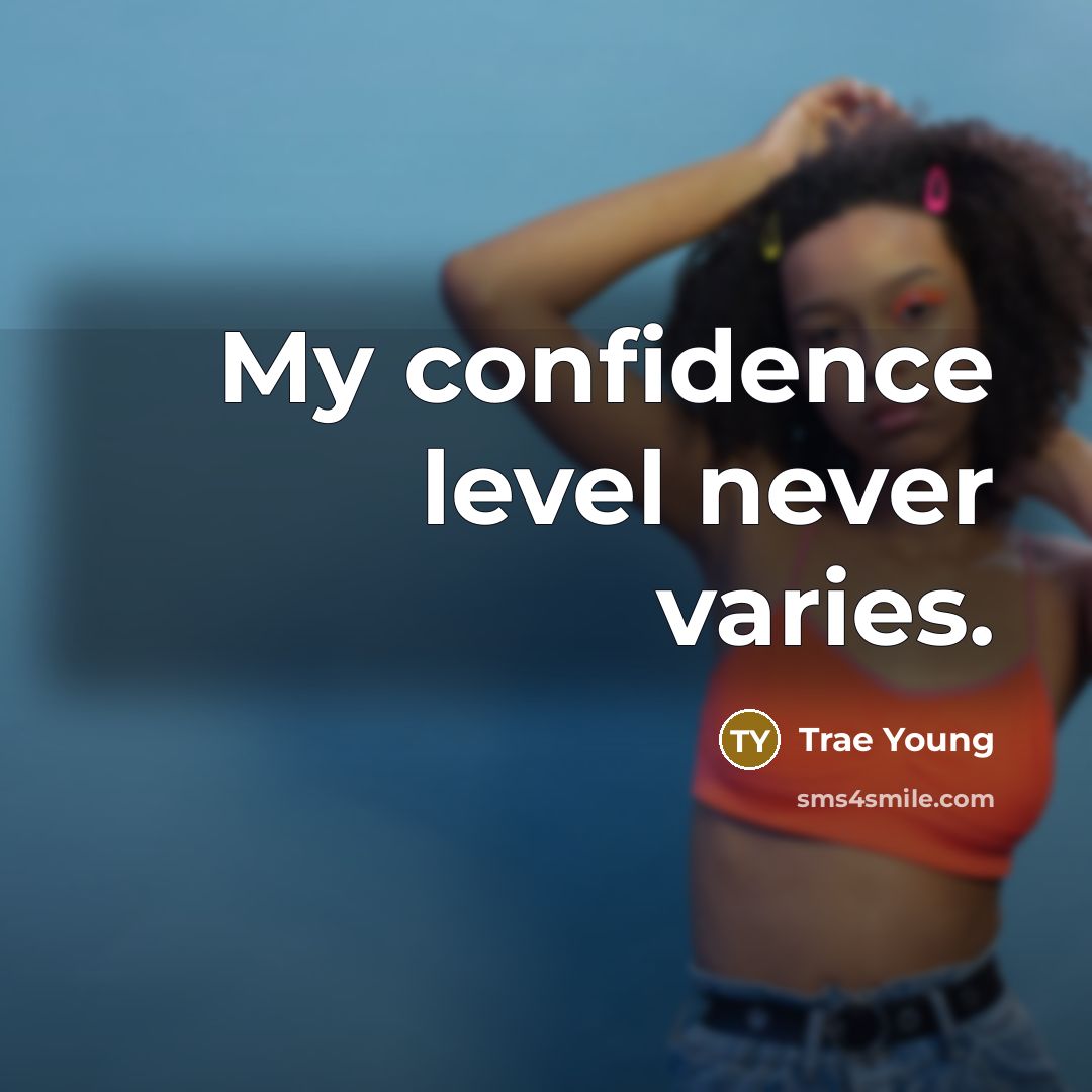 “My confidence level never varies.” quote by Trae Young