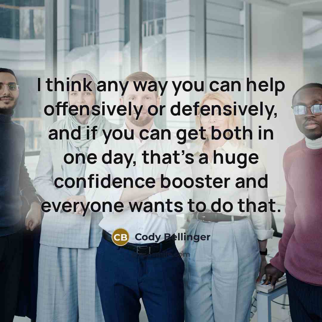 “I think any way you can help offensively or defensively, and if you can get both in one day, that's a huge confidence booster and everyone wants to do that.” quote by Cody Bellinger