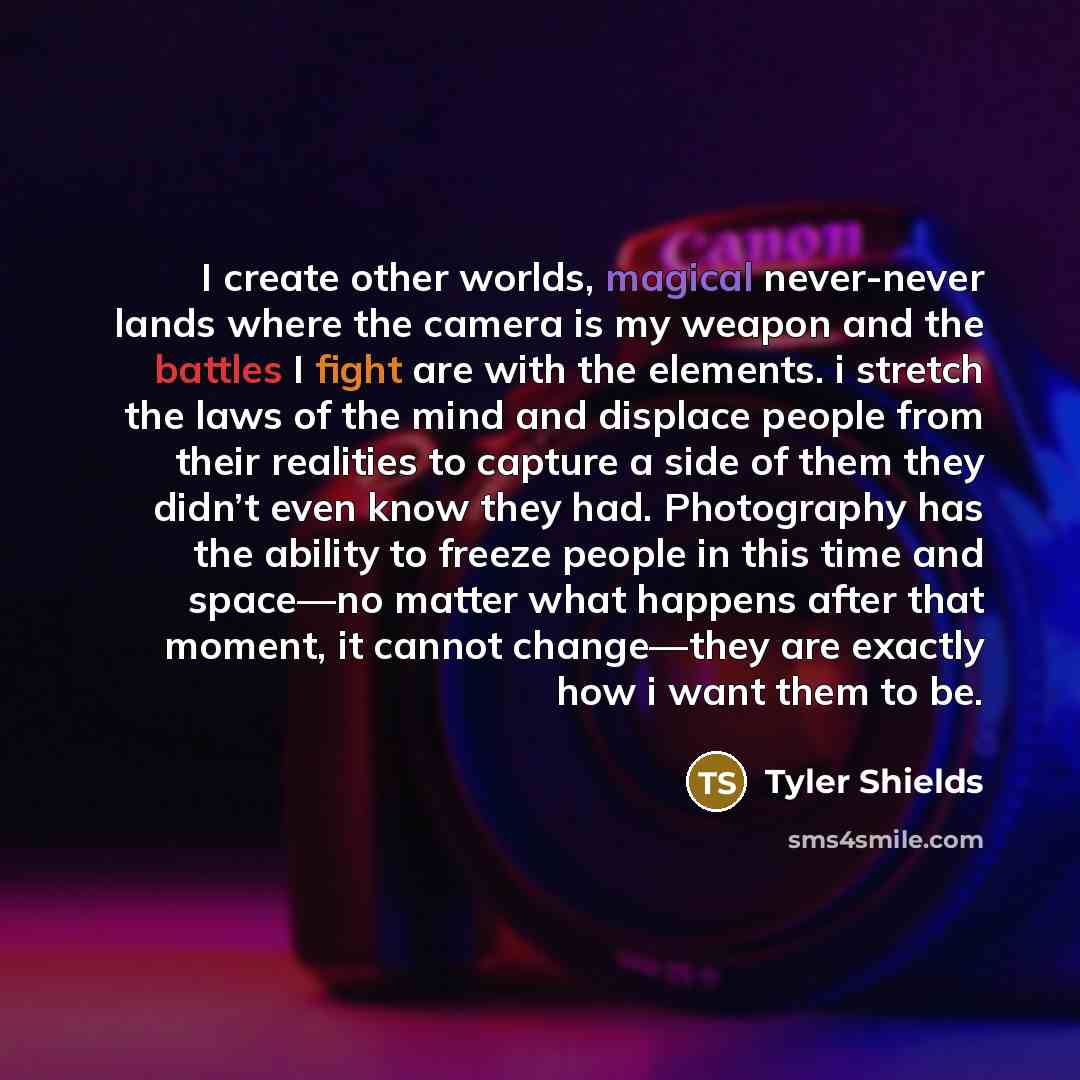 “I create other worlds, magical never-never lands where the camera is my weapon and the battles I fight are with the elements. i stretch the laws of the mind and displace people from their realities to capture a side of them they didn’t even know they had. Photography has the ability to freeze…” quote by Tyler Shields