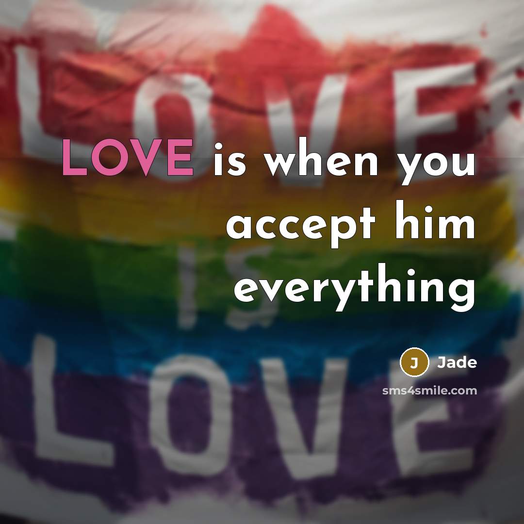 “LOVE is when you accept him everything” quote by Jade