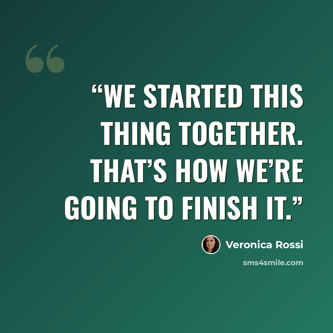 “We started this thing together. That’s how we’re going to finish it.” quote by Veronica Rossi
