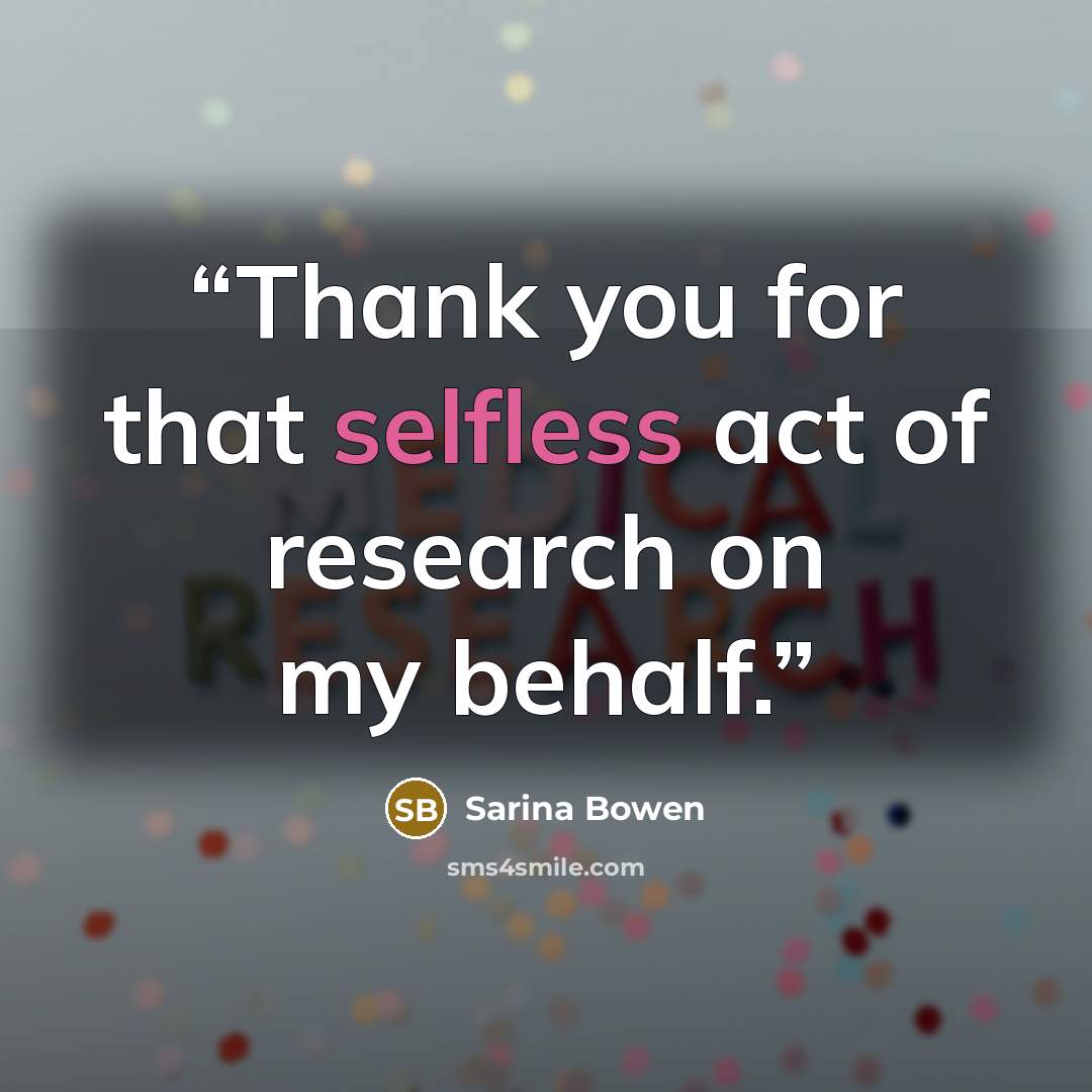 “Thank you for that selfless act of research on my behalf.” quote by Sarina Bowen
