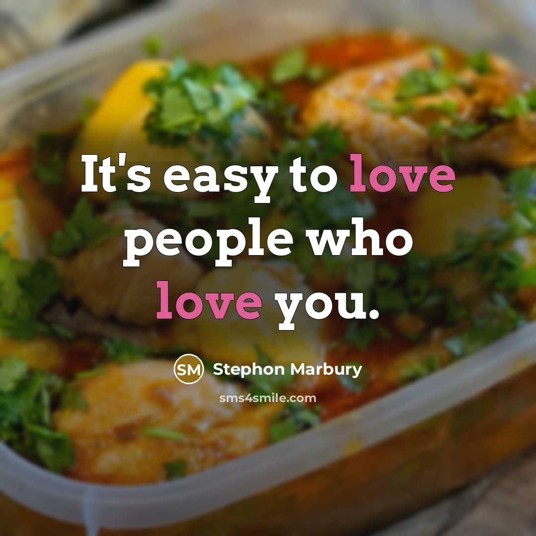 “It's easy to love people who love you.” quote by Stephon Marbury
