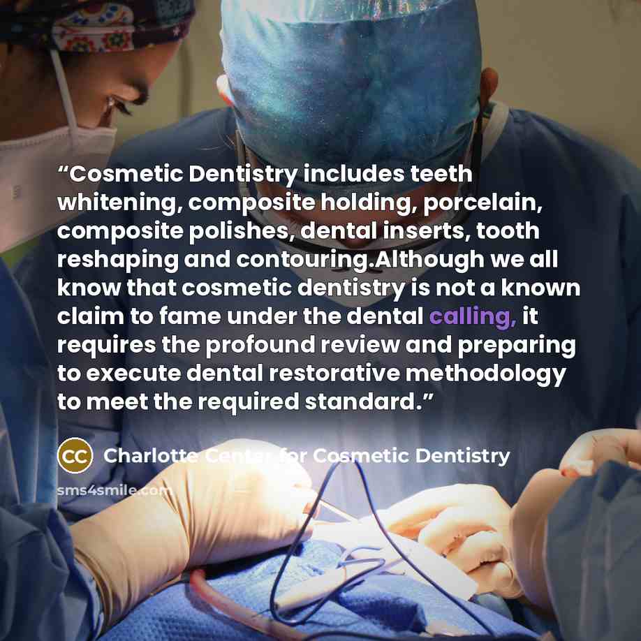 “Cosmetic Dentistry includes teeth whitening, composite holding, porcelain, composite polishes, dental inserts, tooth reshaping and contouring.Although we all know that cosmetic dentistry is not a known claim to fame under the dental calling, it requires the profound review and preparing to execute…” quote by Charlotte Center for Cosmetic Dentistry