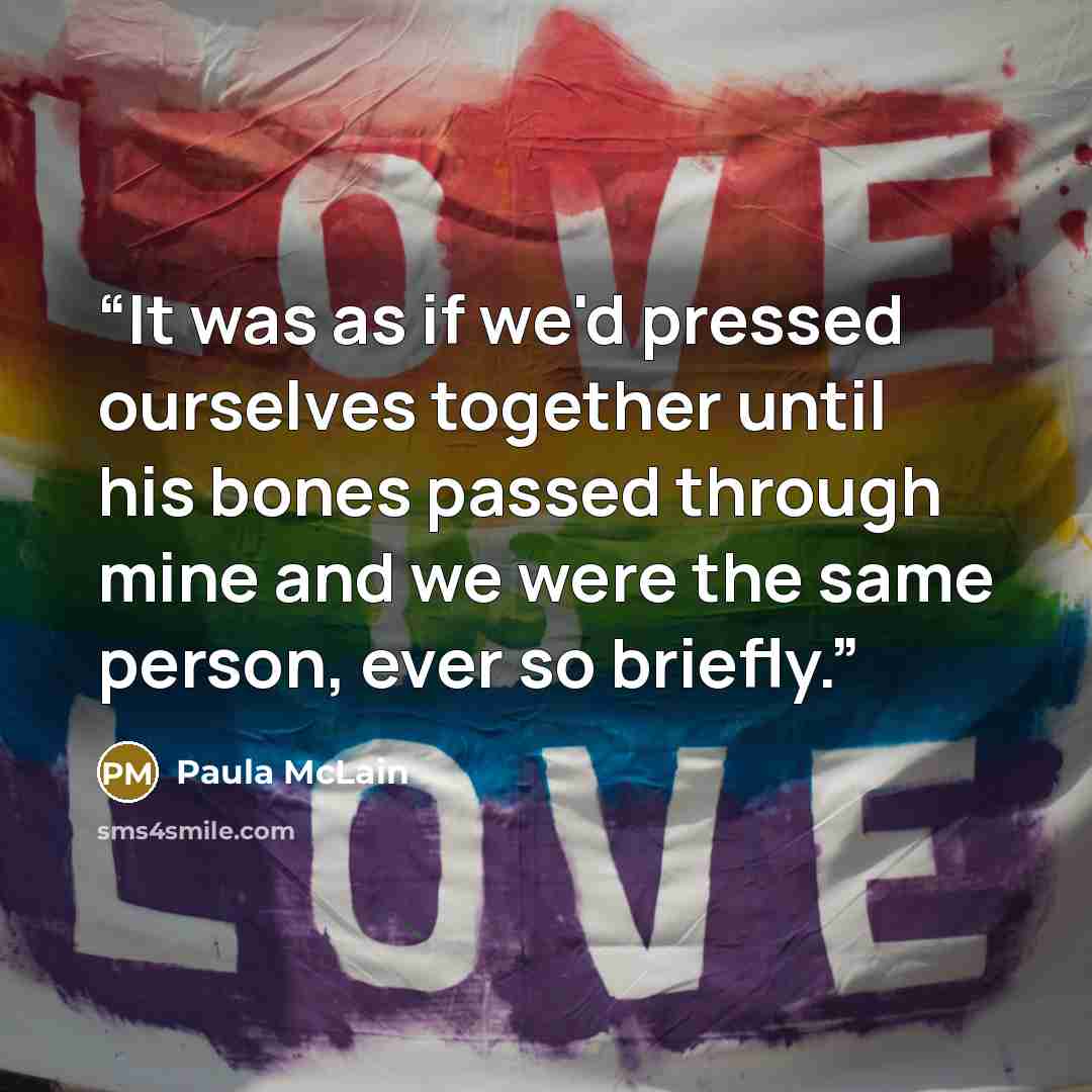 “It was as if we'd pressed ourselves together until his bones passed through mine and we were the same person, ever so briefly.” quote by Paula McLain