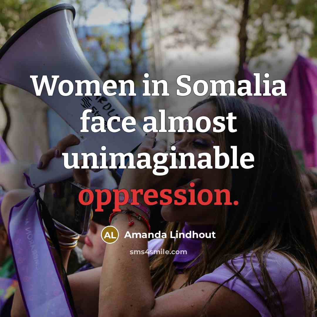 “Women in Somalia face almost unimaginable oppression.” quote by Amanda Lindhout