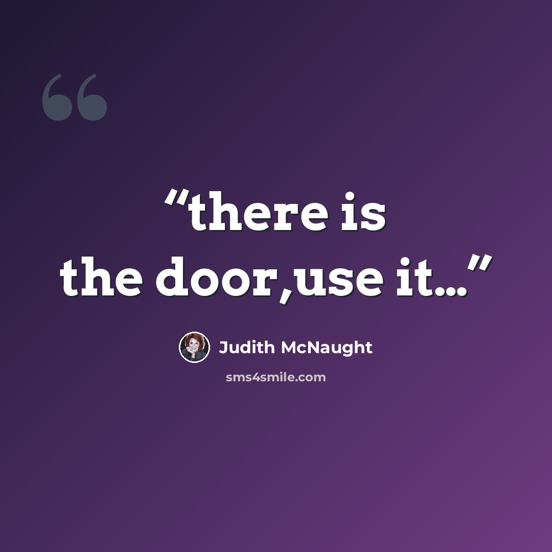 “there is the door,use it…” quote by Judith McNaught
