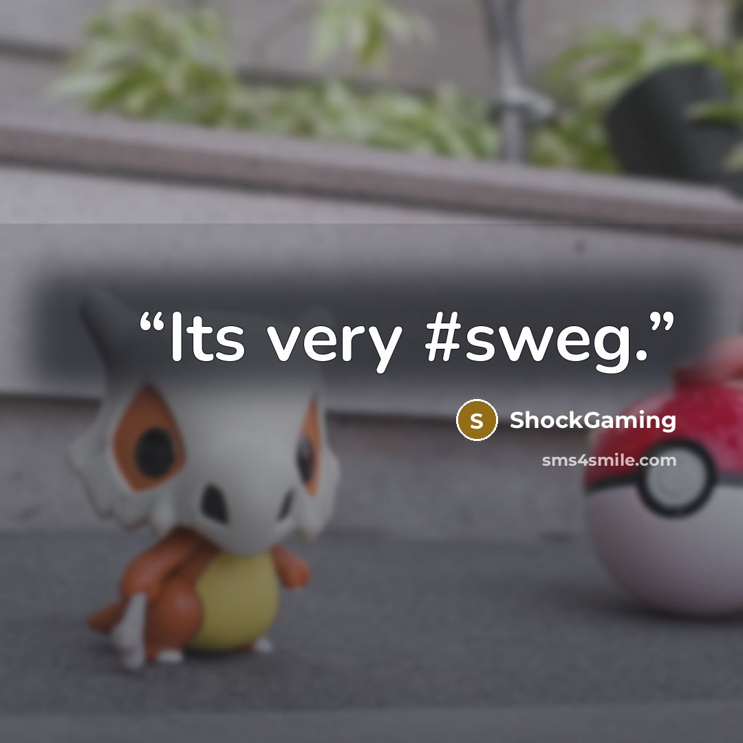 “Its very #sweg.” quote by ShockGaming
