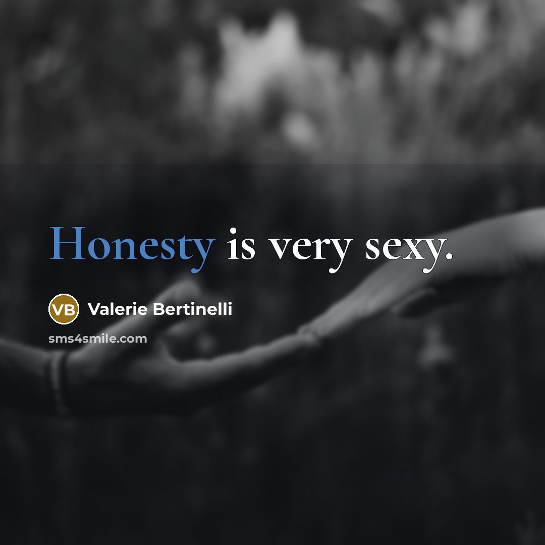 “Honesty is very sexy.” quote by Valerie Bertinelli