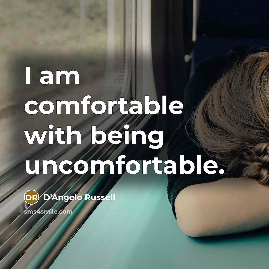 “I am comfortable with being uncomfortable.” quote by D'Angelo Russell